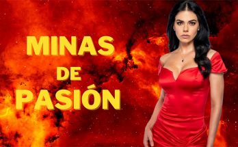 Minas de Pasion Capitulo 33 Completo En HD